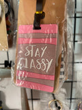 Stay Classy Luggage tag